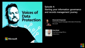 Microsoft Podcast: How to start your information governance and records management journey for M365