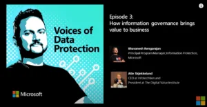 Microsoft Podcast: How information governance brings value to business